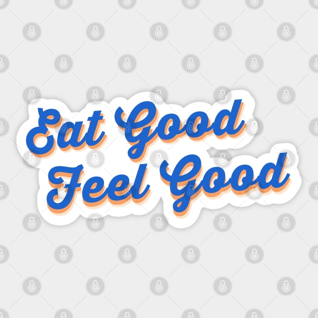 Eat good feel good Sticker by Dearly Mu